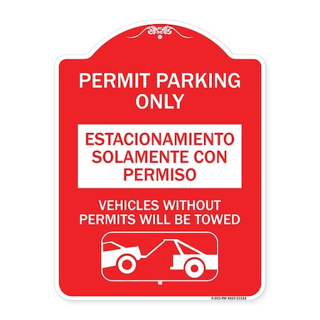 Signmission Permit Parking Estacionamiento Con Permiso. Vehicles w/o Permits Tow Alum, 18" x 24", RW-1824-23314 A-DES-RW-1824-23314